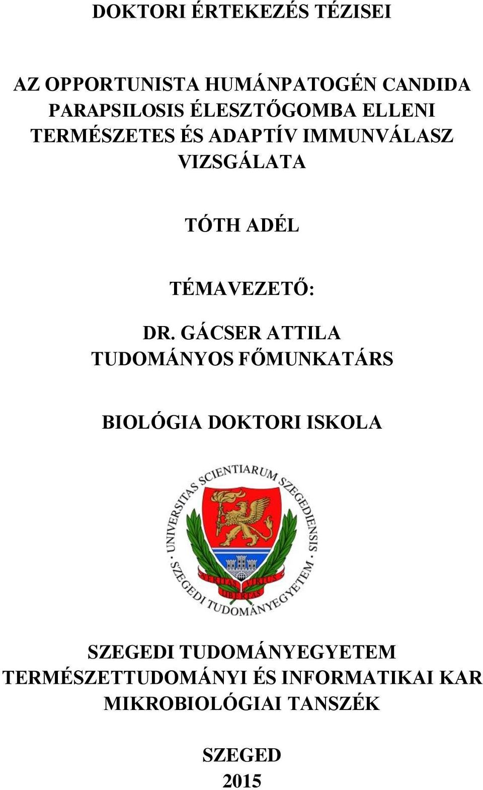 TÉMAVEZETŐ: DR.