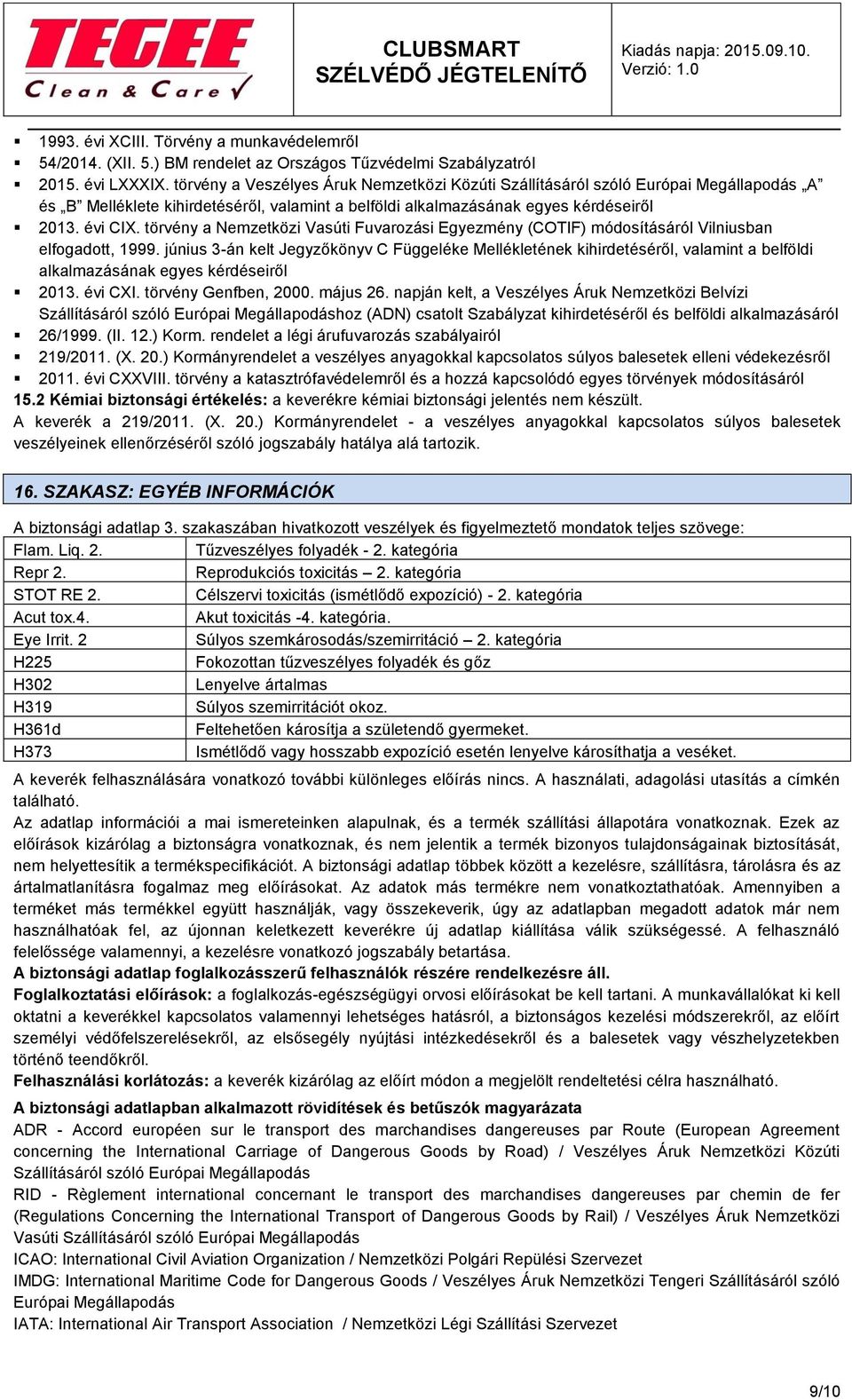 törvény a Nemzetközi Vasúti Fuvarozási Egyezmény (COTIF) módosításáról Vilniusban elfogadott, 1999.