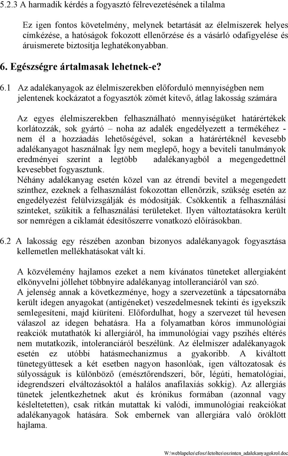 Egészségre ártalmasak lehetnek-e? 6.