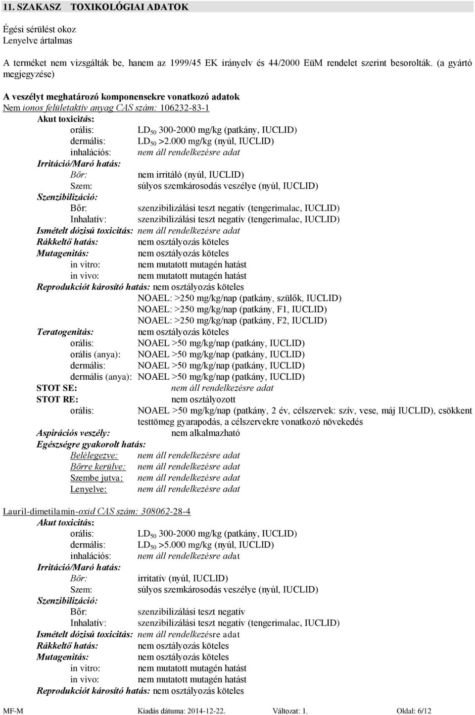 dermális: LD 50 >2.