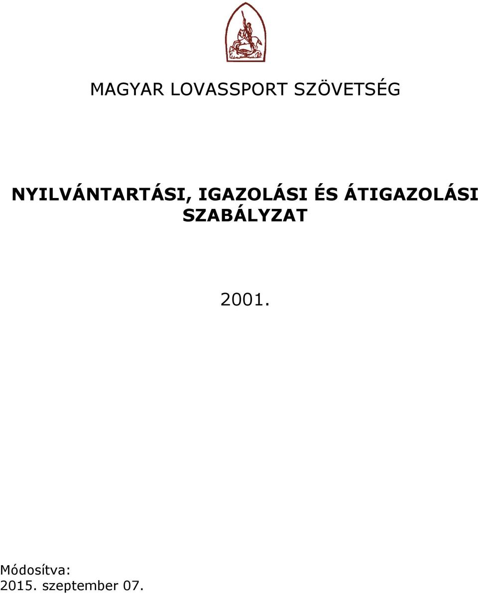 ÁTIGAZOLÁSI SZABÁLYZAT 2001.