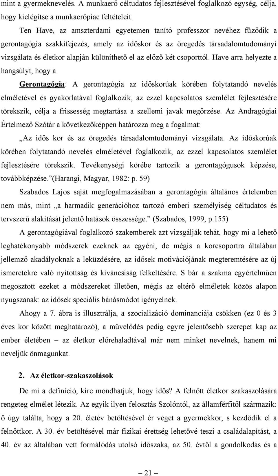 előző két csoporttól.