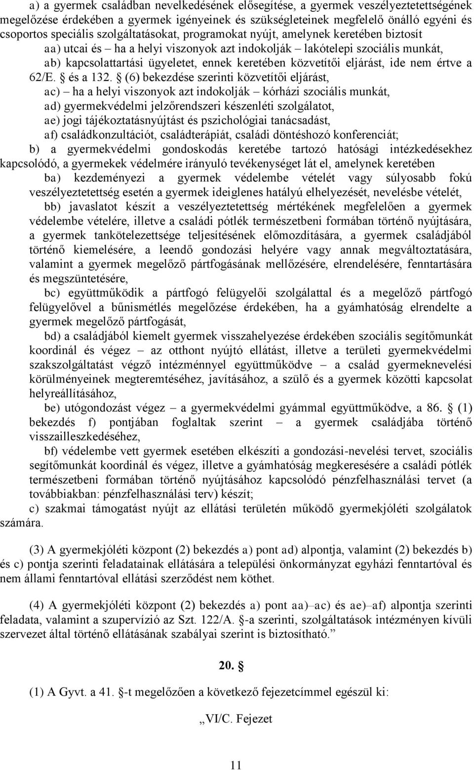 közvetítői eljárást, ide nem értve a 62/E. és a 132.