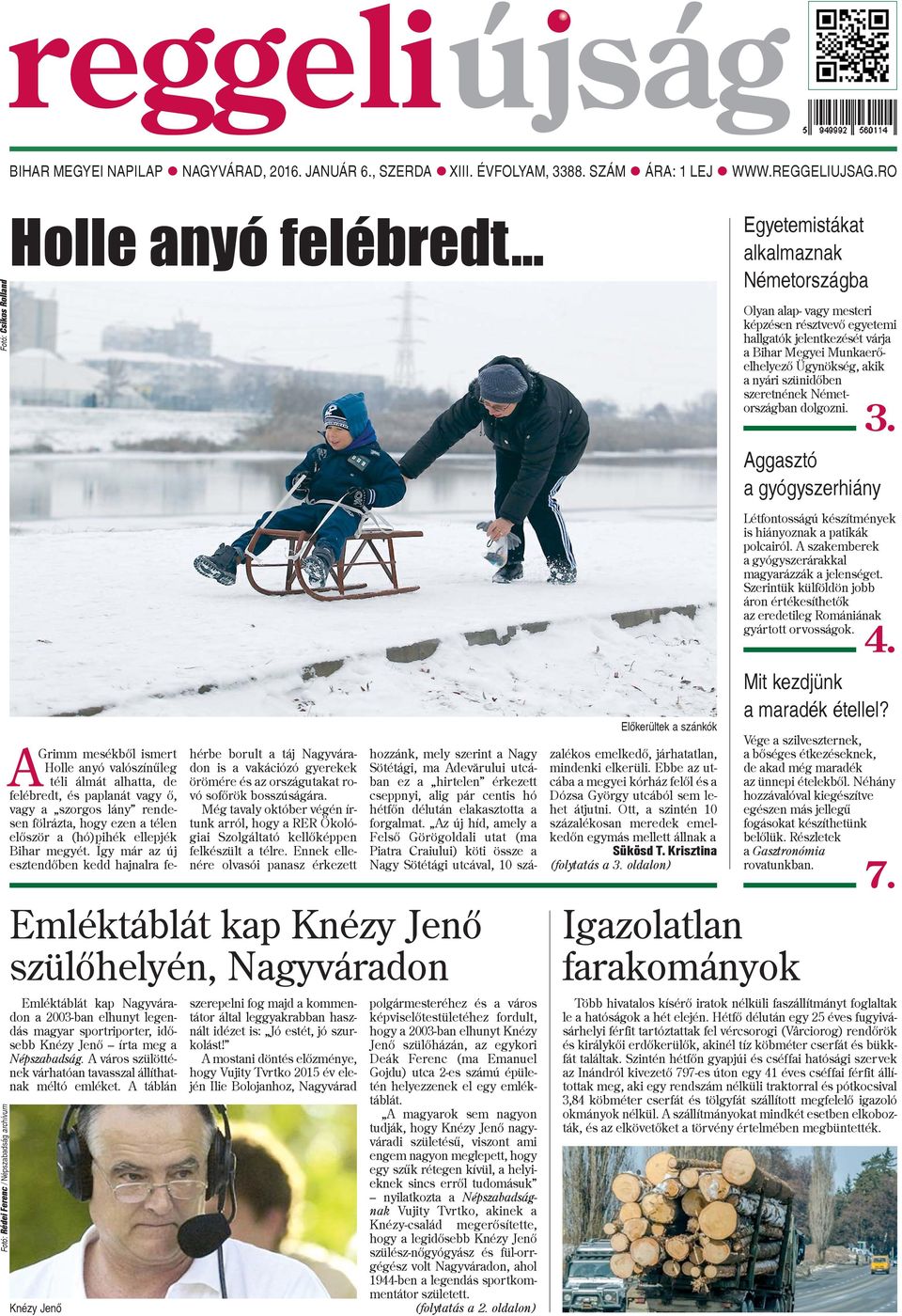 szorgos lány rendesen fölrázta, hogy ezen a télen elõször a (hó)pihék ellepjék Bihar megyét.