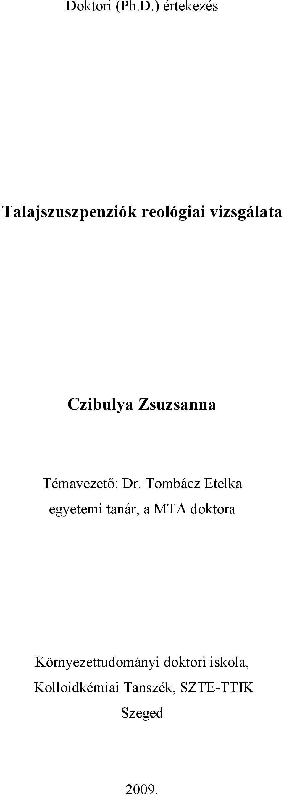Tombácz Etelka egyetemi tanár, a MTA doktora