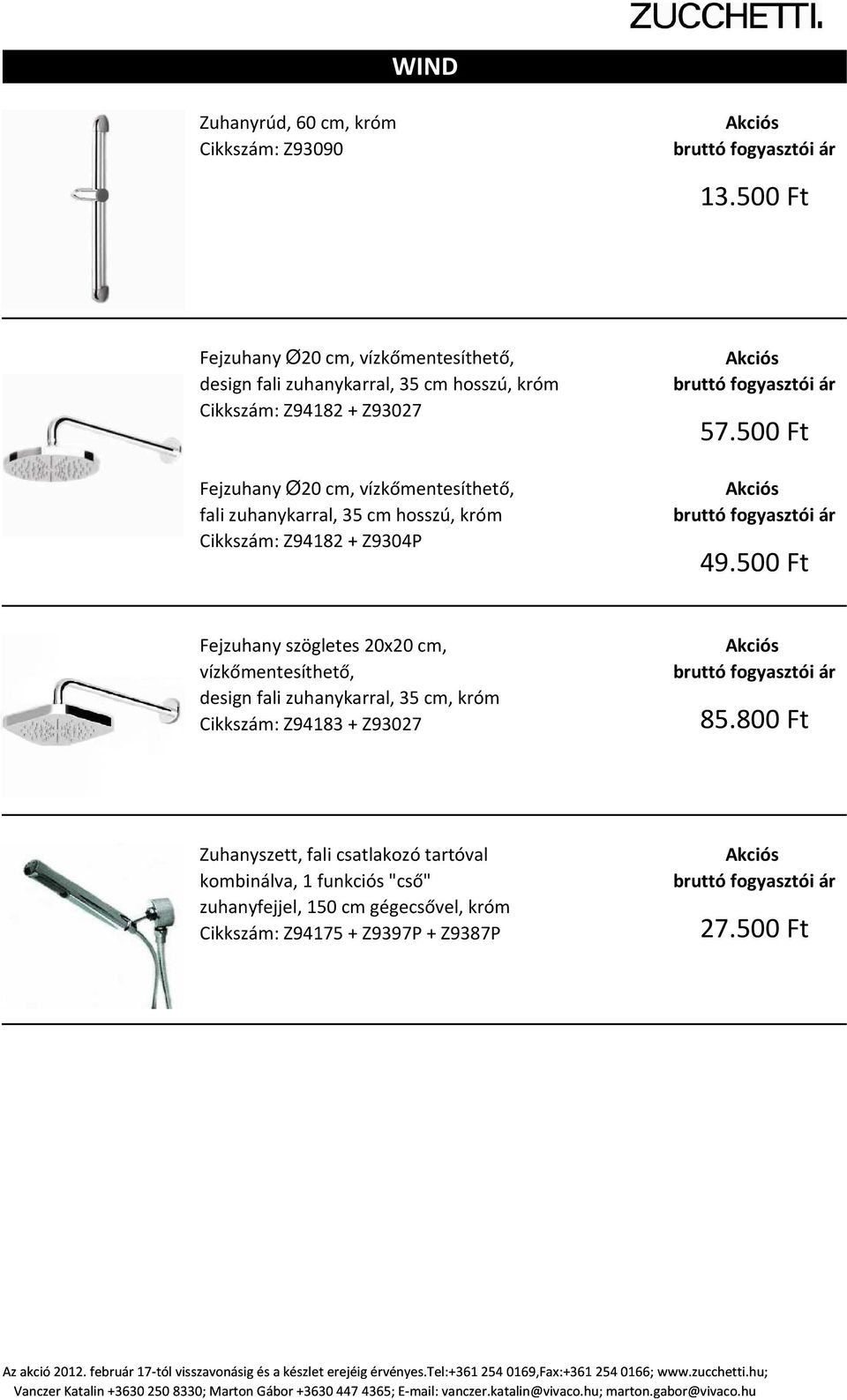 Cikkszám: Z94182 + Z9304P 57.500 Ft 49.