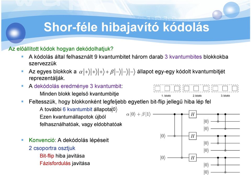 kvantumbitjét reprezentálják.