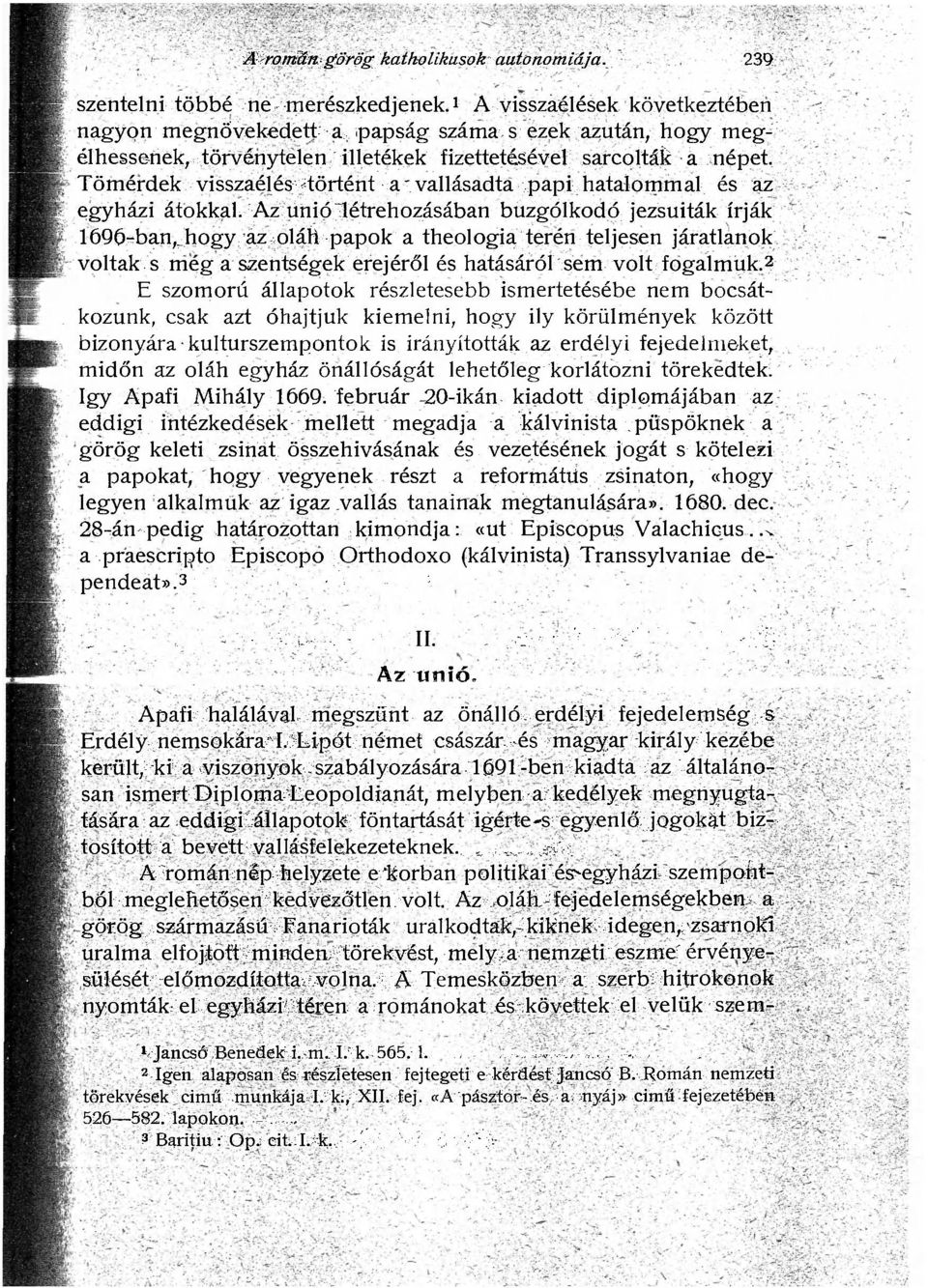 Tömérdek visszaélés történt a vallásadta papi hatalommal és az egyházi átokkal.