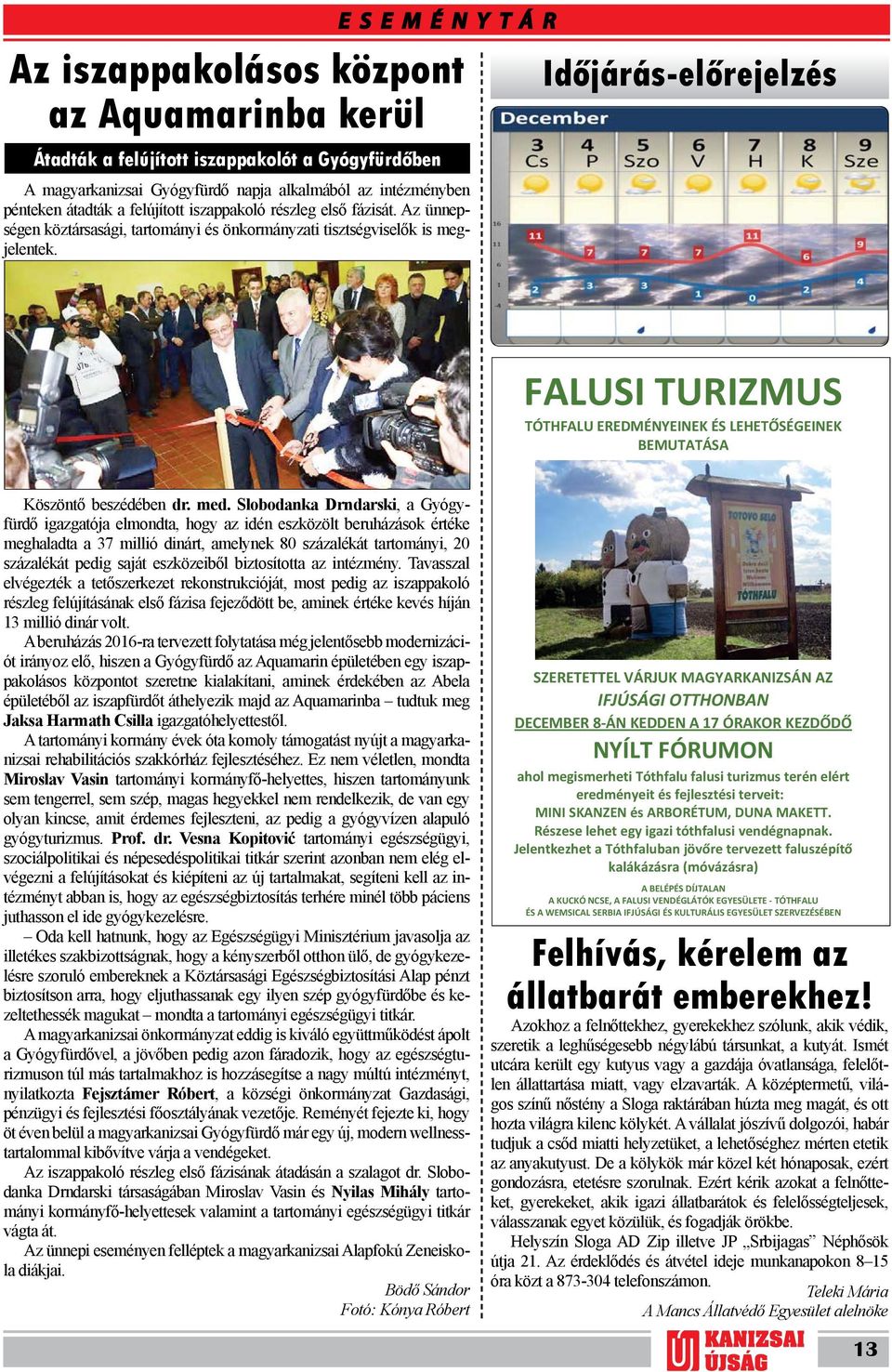 Időjárás-előrejelzés FALUSI TURIZMUS BEMUTATÁSA Köszöntő beszédében dr. med.