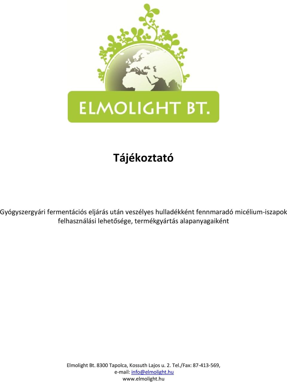 fennmaradó micélium-iszapok