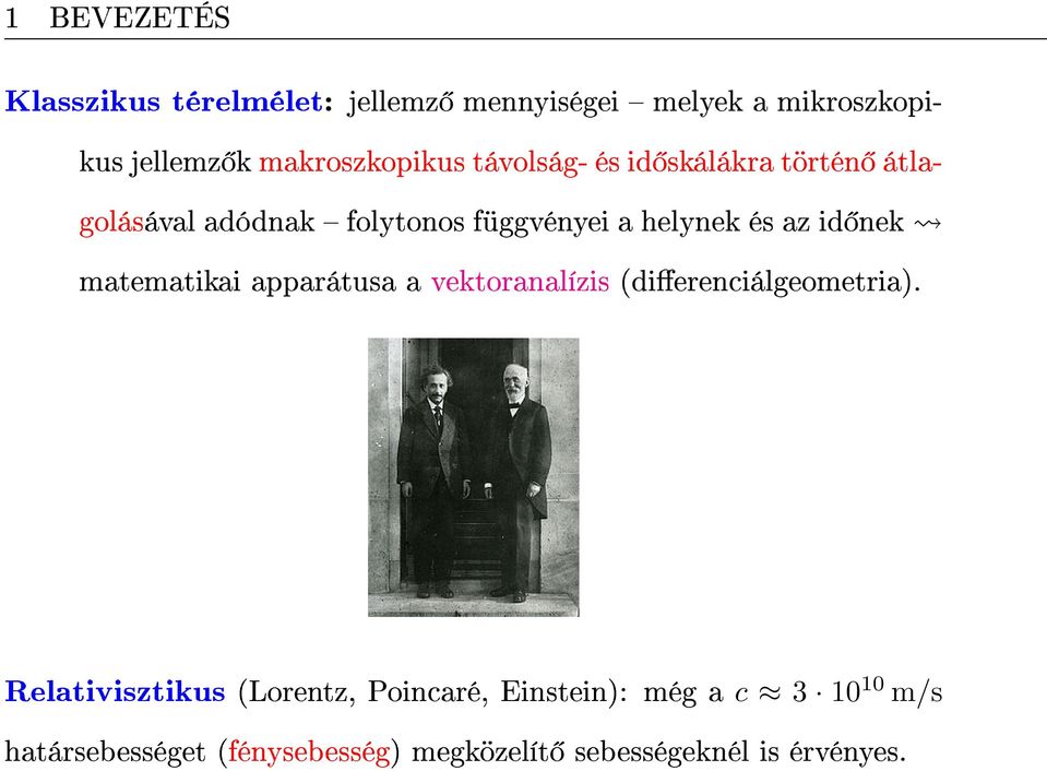 és az id nek matematikai apparátusa a vektoranalízis (dierenciálgeometria).