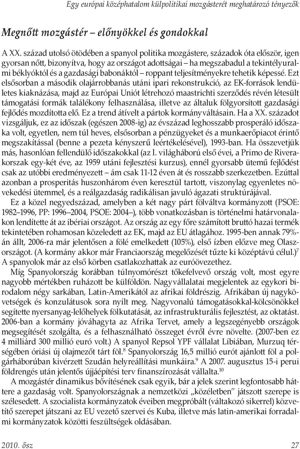 babonáktól roppant teljesítményekre tehetik képessé.