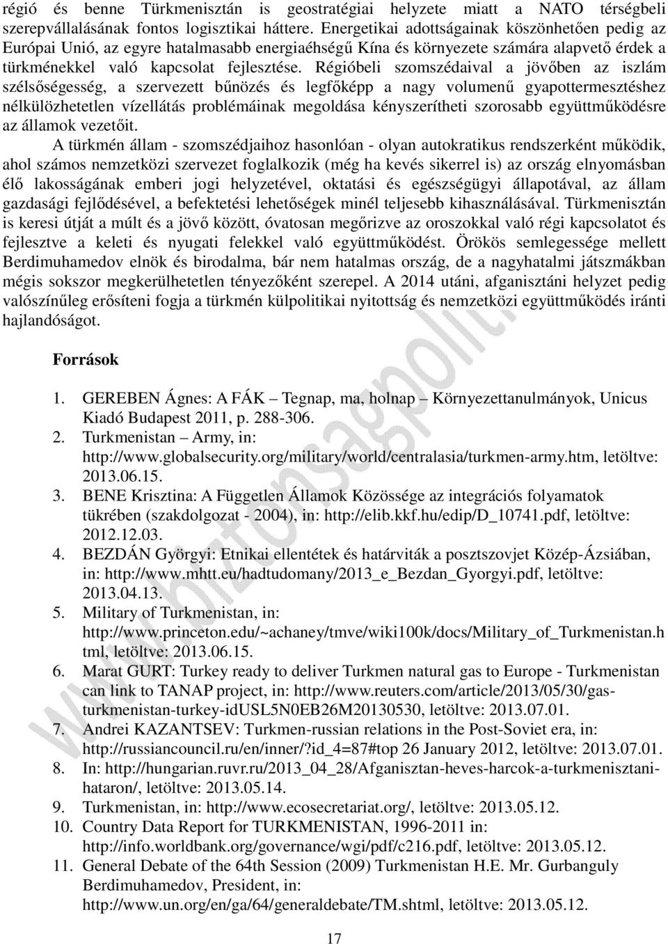 Régióbeli szomszédaival a jövőben az iszlám szélsőségesség, a szervezett bűnözés és legfőképp a nagy volumenű gyapottermesztéshez nélkülözhetetlen vízellátás problémáinak megoldása kényszerítheti