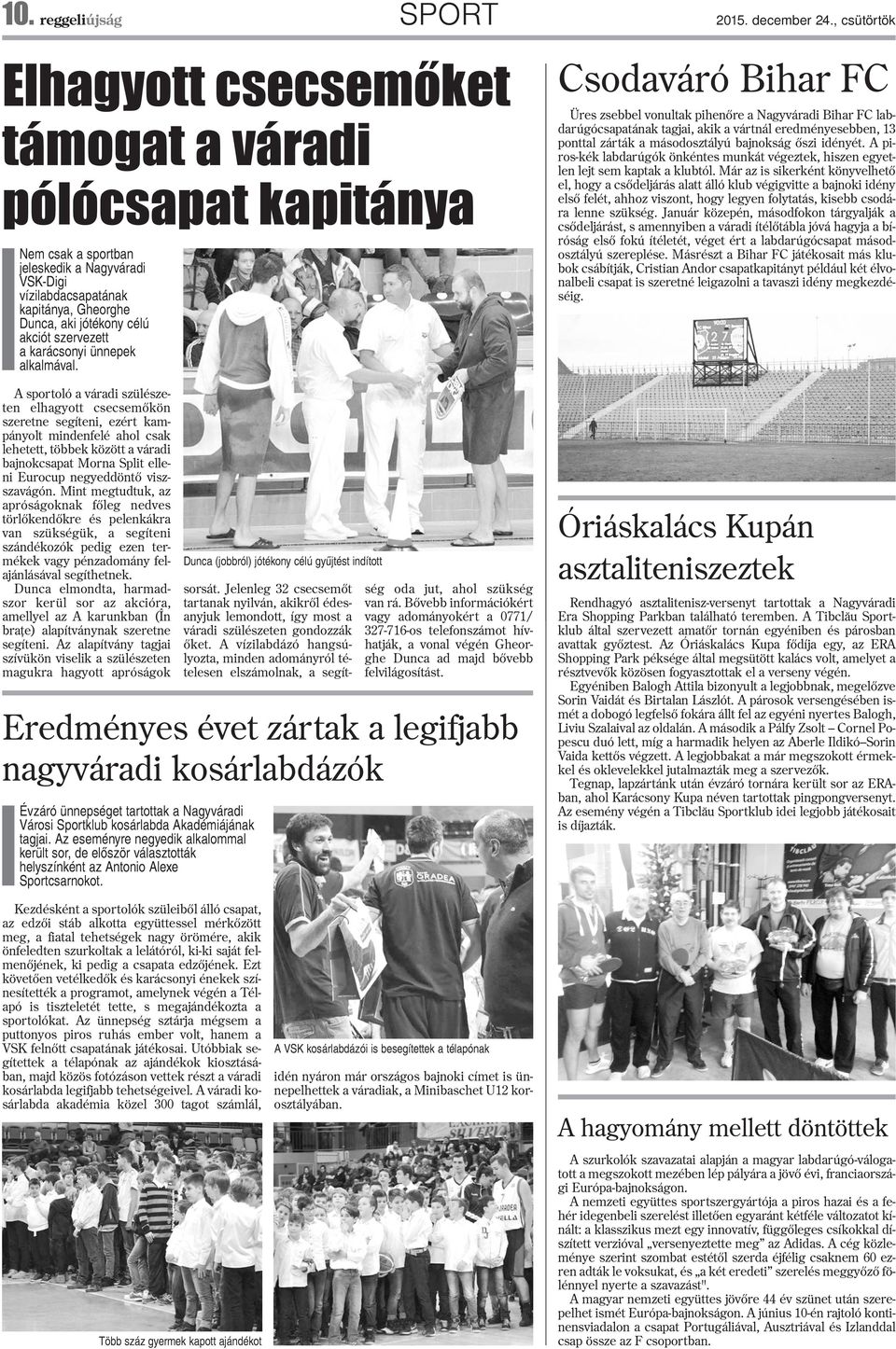 szervezett a karácsonyi ünnepek alkalmával.