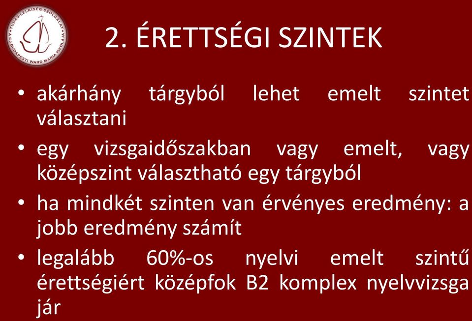 ha mindkét szinten van érvényes eredmény: a jobb eredmény számít