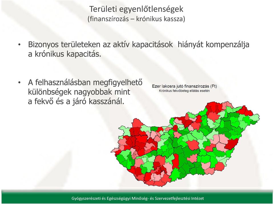 kompenzálja a krónikus kapacitás.