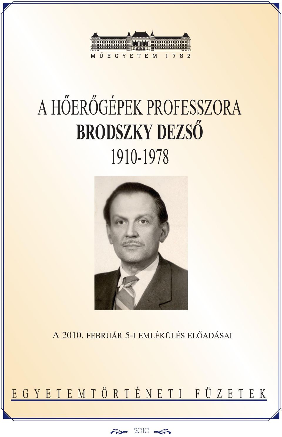 február 5-i emlékülés elõadásai E