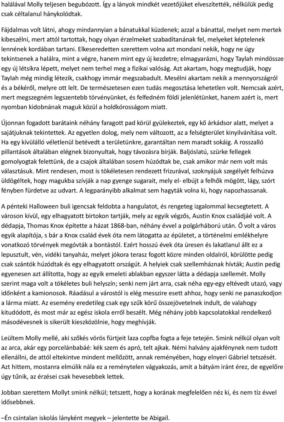 lennének kordában tartani.