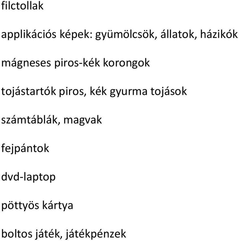 piros, kék gyurma tojások számtáblák, magvak
