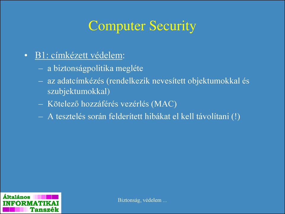 nevesített objektumokkal és szubjektumokkal) Kötelező