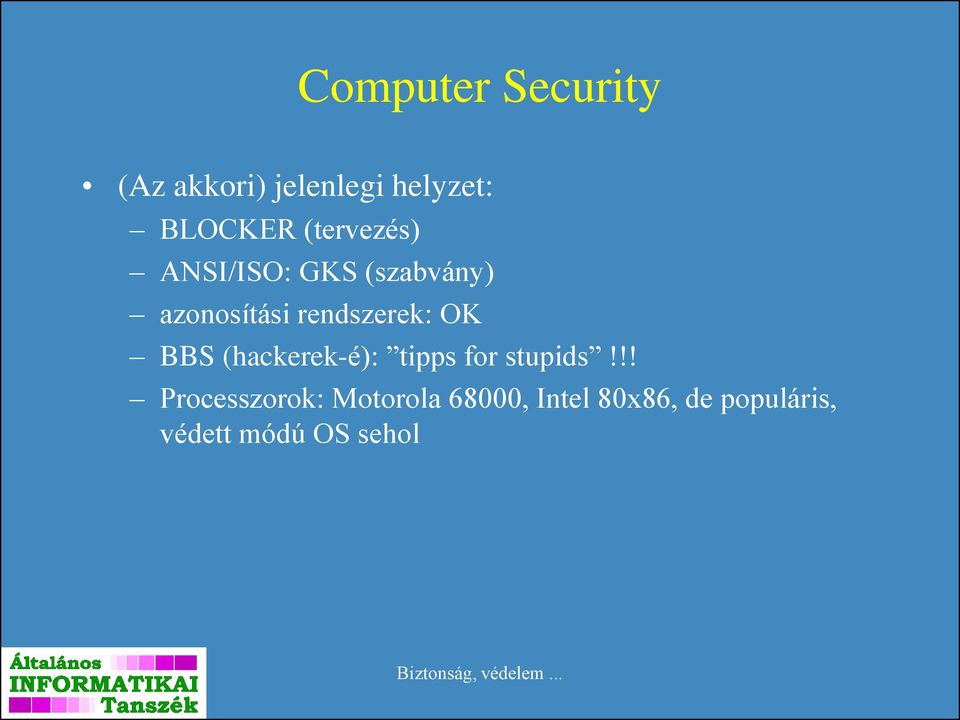 rendszerek: OK BBS (hackerek-é): tipps for stupids!