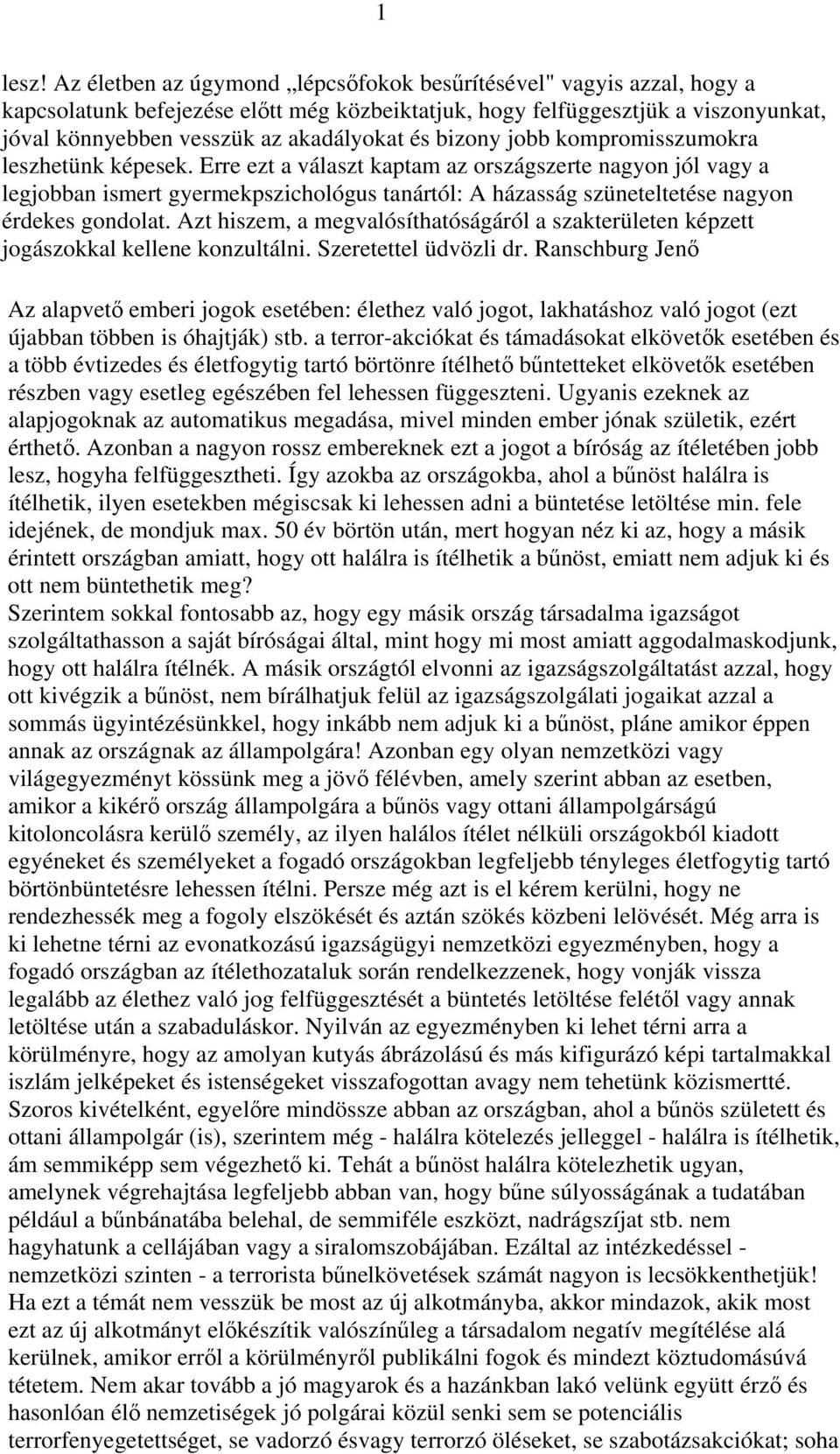 bizony jobb kompromisszumokra leszhetünk képesek.