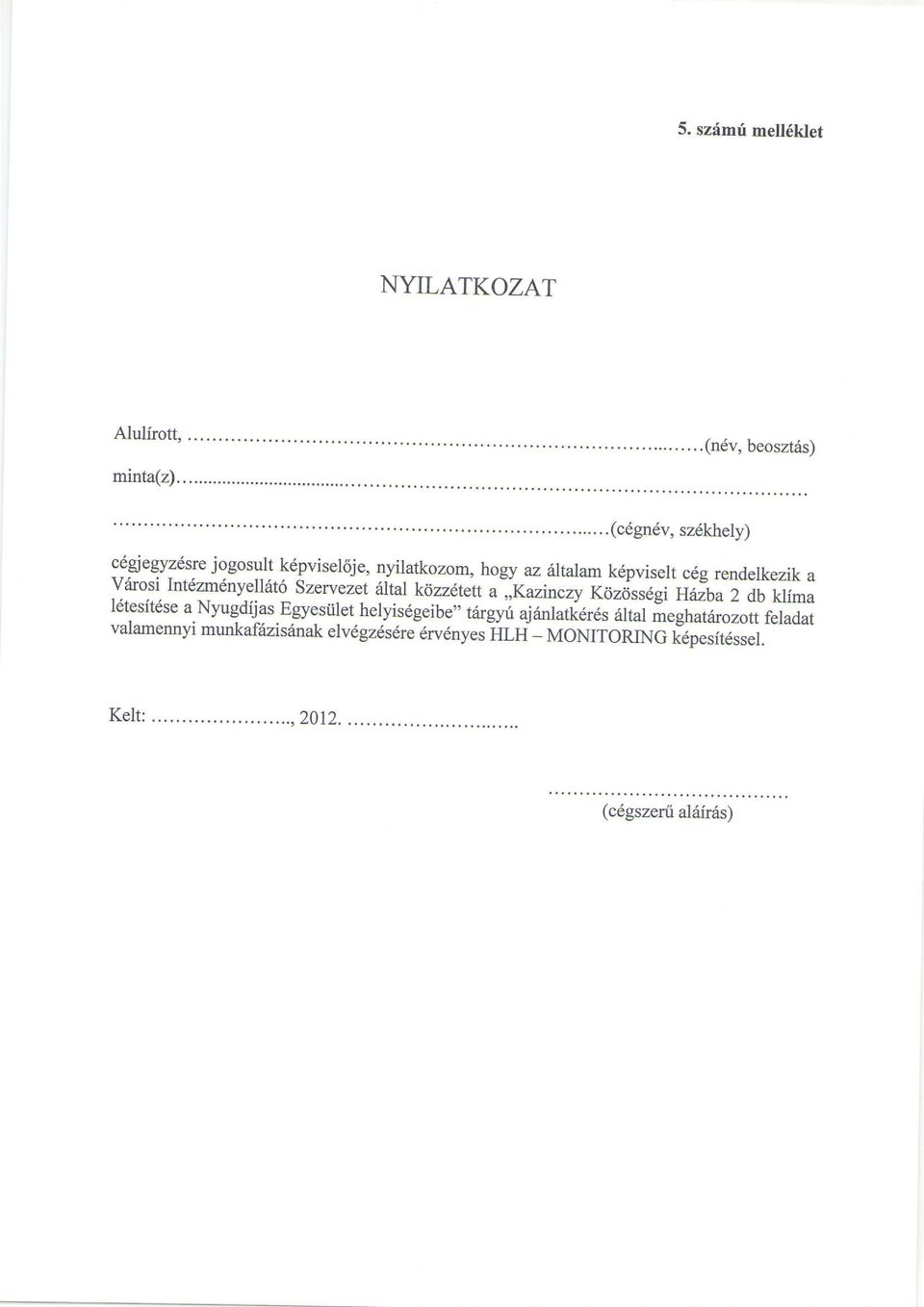 szervezer iltal ktizzfit*t u,k*^"rv K6/dss6gi uaiau ldtesitdse z at trr"ra a.