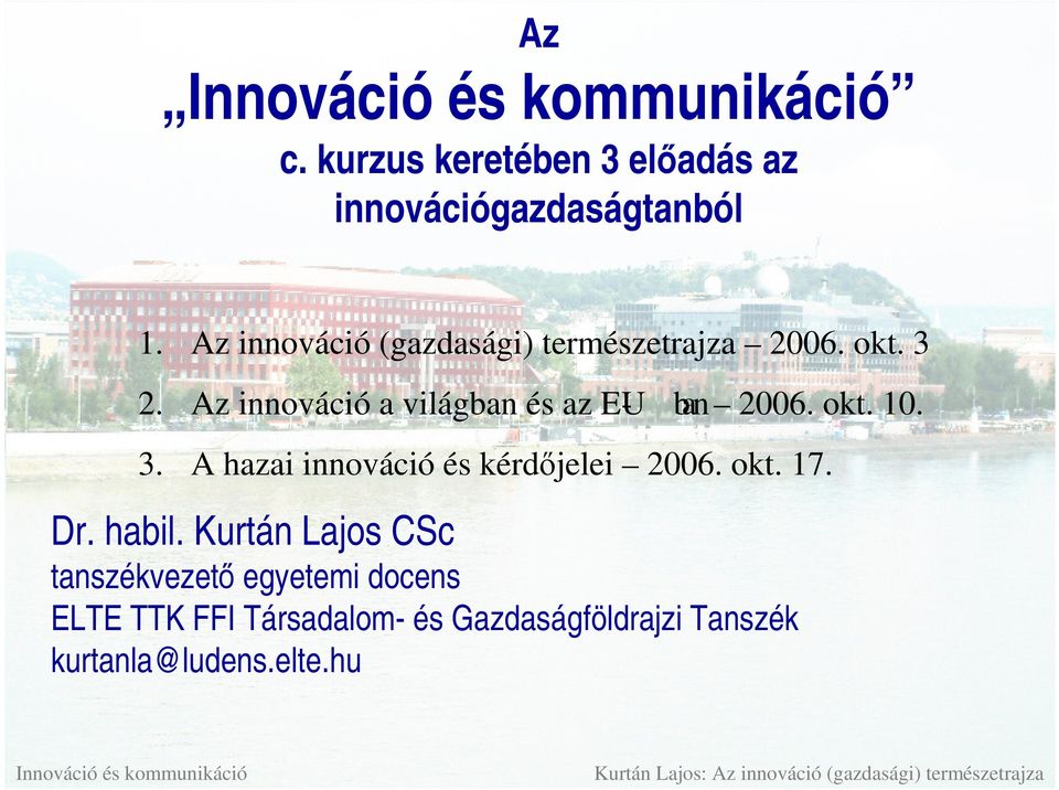 Az innováció a világban és az EU- ban 2006. okt. 10. 3.