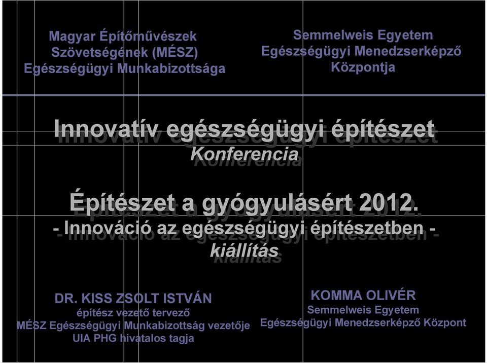 - Innováció az az egészségügyi építészetben - kiállítás DR.