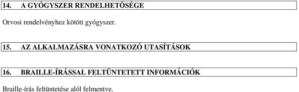 AZ ALKALMAZÁSRA VONATKOZÓ UTASÍTÁSOK 16.