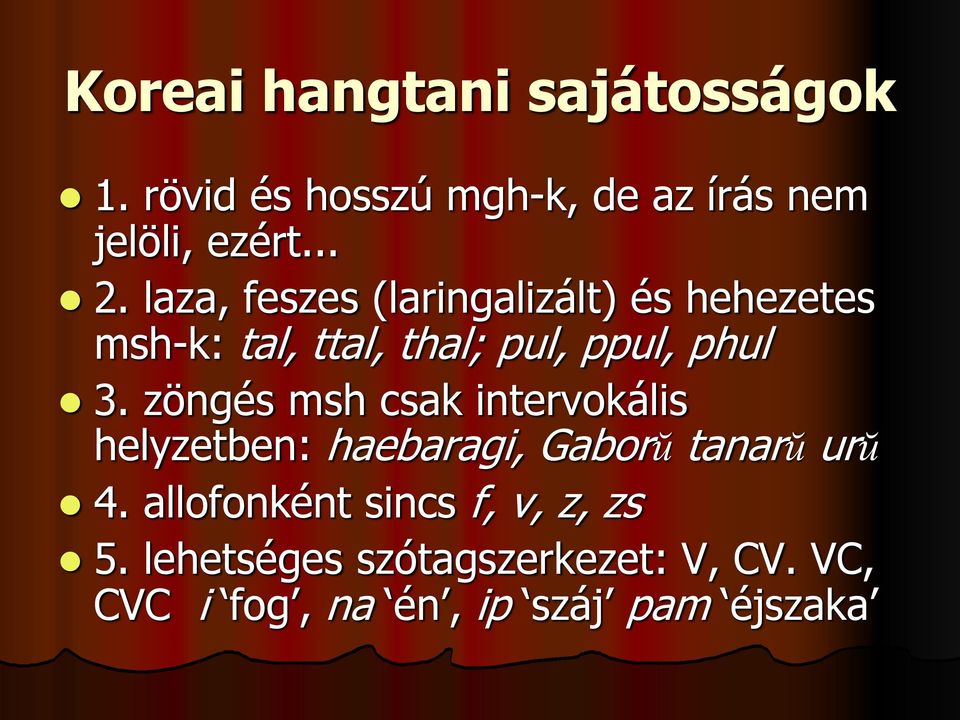 zöngés msh csak intervokális helyzetben: haebaragi, Gaborŭ tanarŭ urŭ 4.