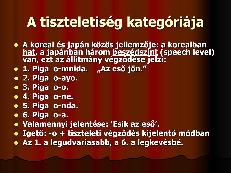 Piga o-ayo. 3. Piga o-o. 4. Piga o-ne. 5. Piga o-nda. 6. Piga o-a.