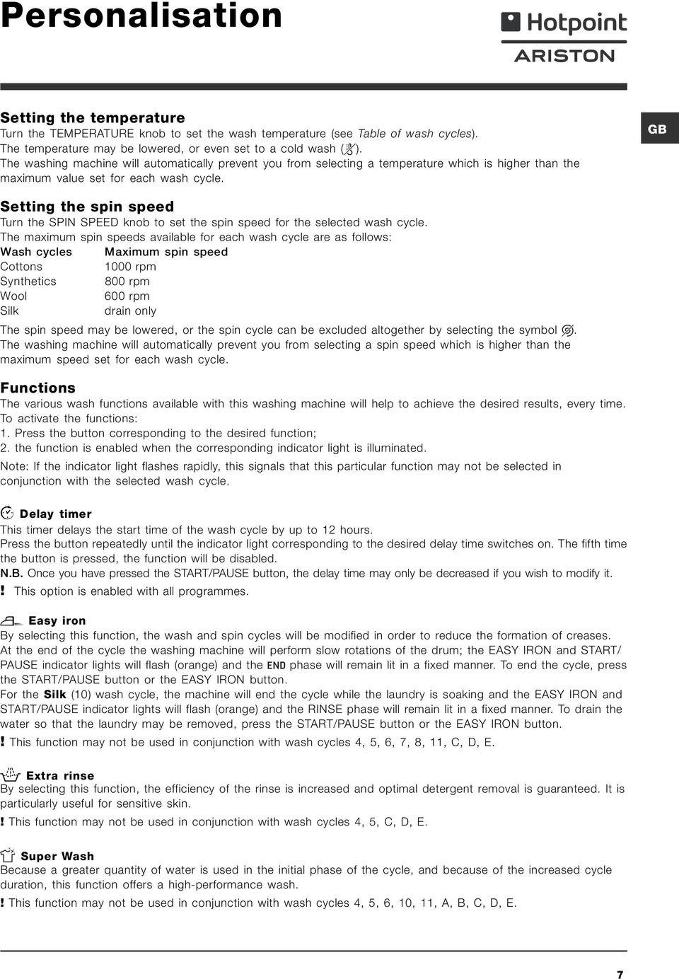 GB Setting the spin speed Turn the SPIN SPEED knob to set the spin speed for the selected wash cycle.