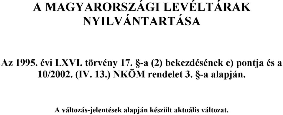 -a (2) bekezdésének c) pontja és a 10/2002. (IV. 13.