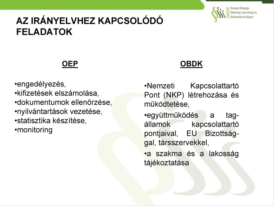 OBDK Nemzeti Kapcsolattartó Pont (NKP) létrehozása és működtetése, együttműködés a