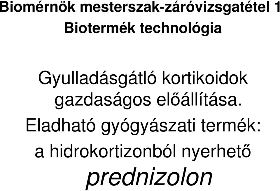 kortikoidok gazdaságos előállítása.