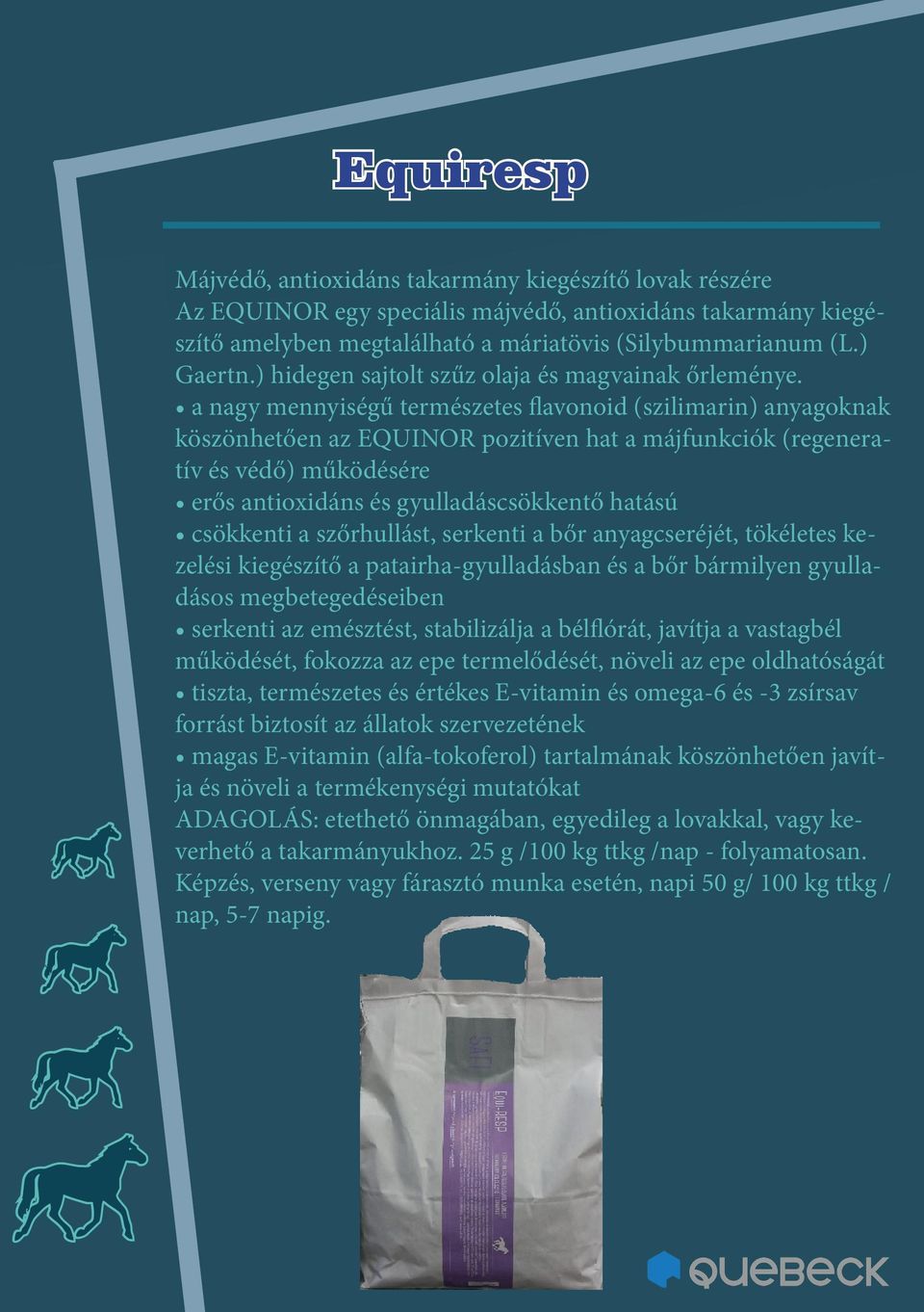 a nagy mennyiségű természetes flavonoid (szilimarin) anyagoknak köszönhetően az EQUINOR pozitíven hat a májfunkciók (regeneratív és védő) működésére erős antioxidáns és gyulladáscsökkentő hatású
