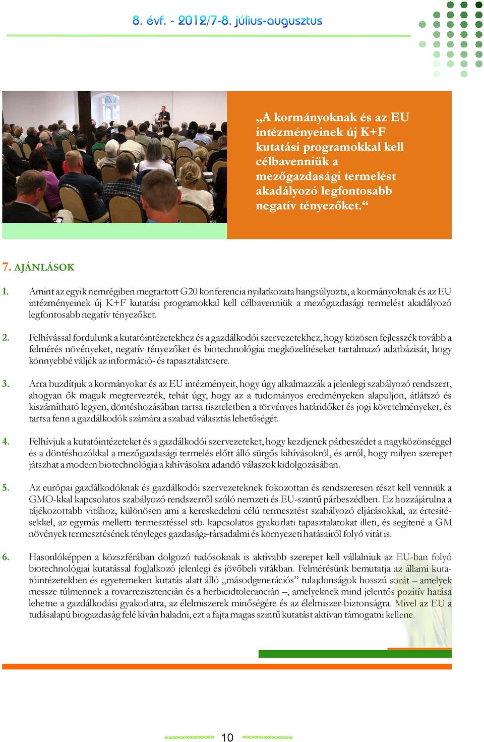 akadályozó legfontosabb negatív tényezőket. 2.