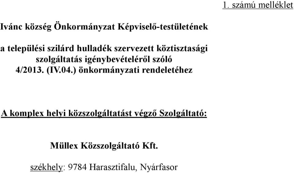igénybevételéről szóló 4/2013. (IV.04.