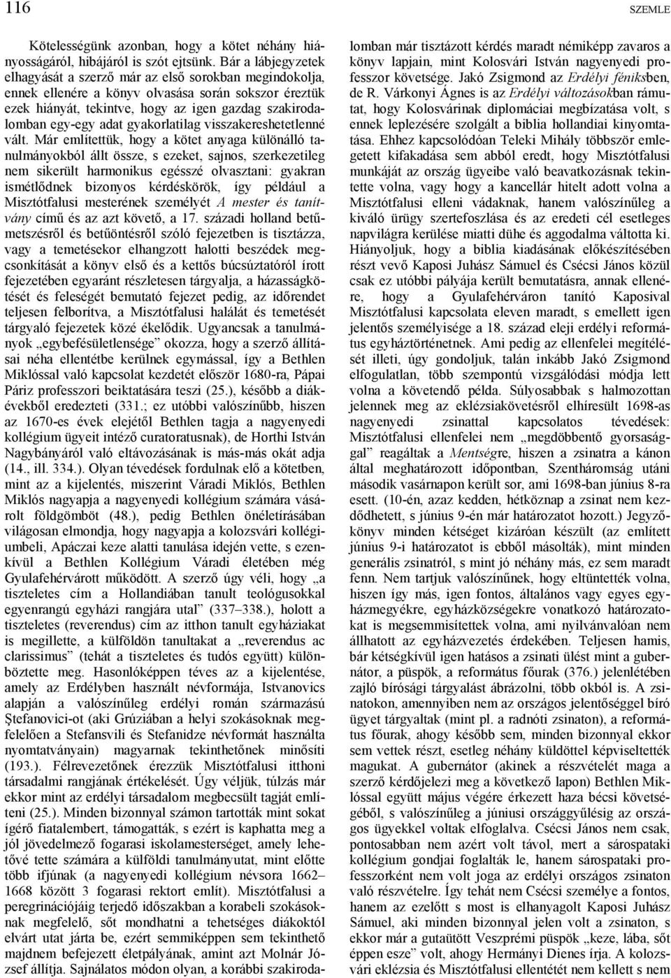 adat gyakorlatilag visszakereshetetlenné vált.