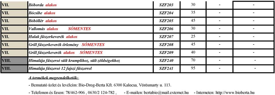 Himalája fűszersó sült krumplihoz, sült zöldségekhez SZF240 70 - - VIII.