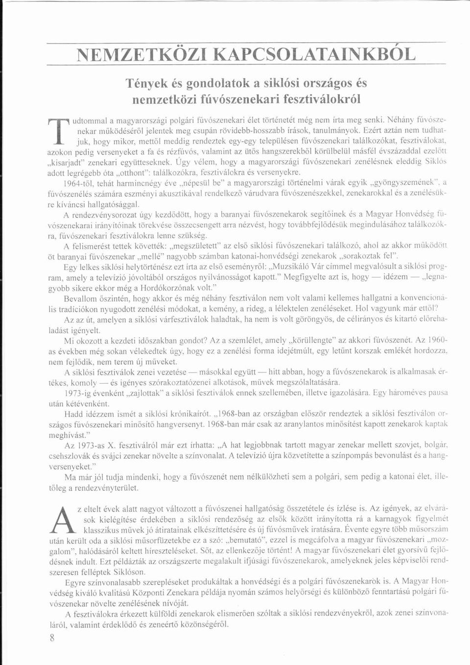 az elvzira- á ó nekar műű ködsr ö ő őjelentek l meg csupáná rövidebb-hosszabbö írások, á tanulmányok.
