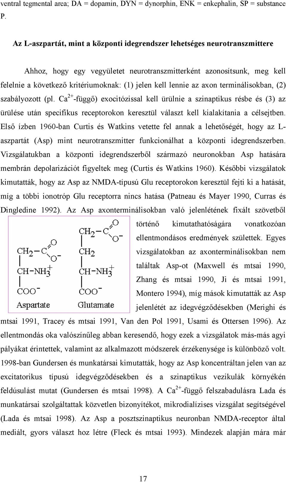 lennie az axon terminálisokban, (2) szabályozott (pl.