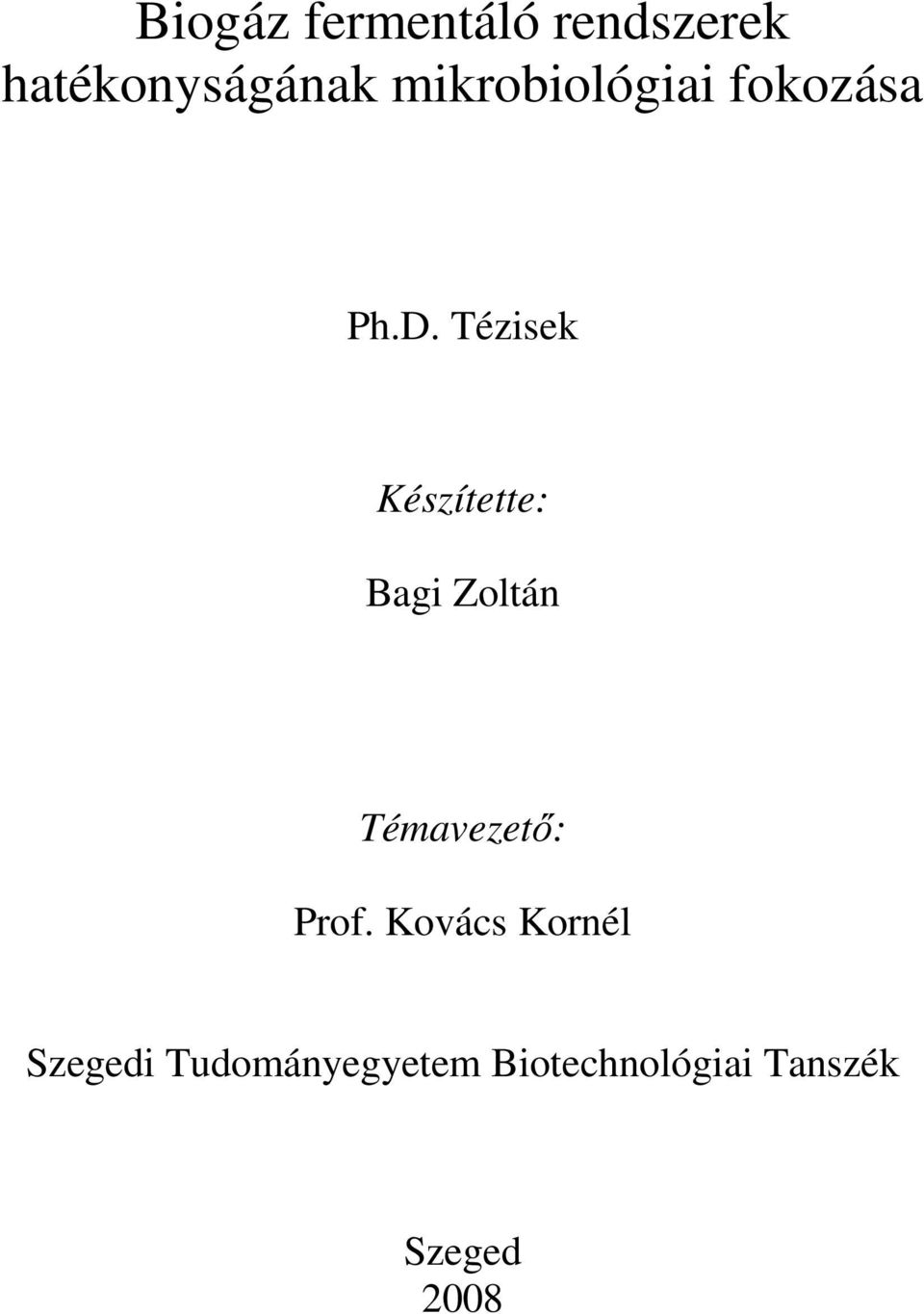 Biogáz fermentáló rendszerek hatékonyságának mikrobiológiai fokozása - PDF  Ingyenes letöltés