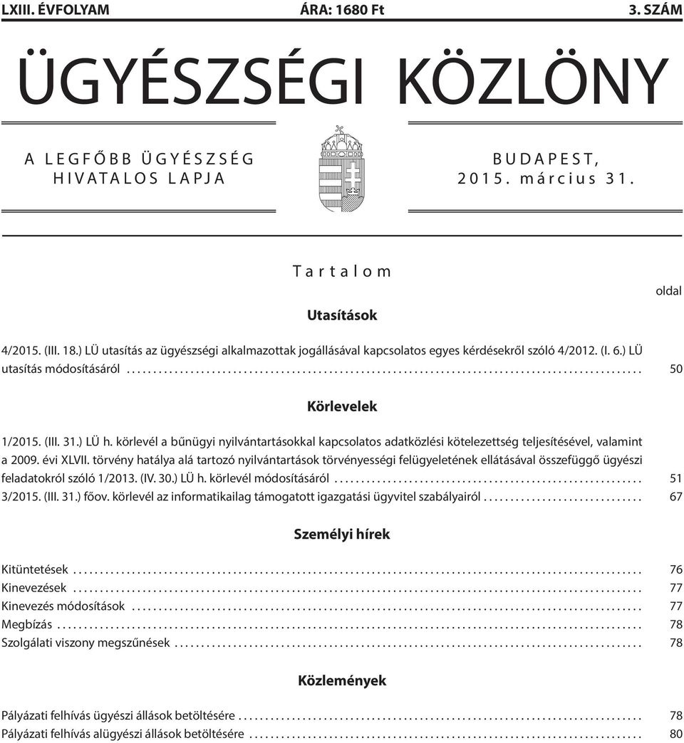 körlevél a bűnügyi nyilvántartásokkal kapcsolatos adatközlési kötelezettség teljesítésével, valamint a 2009. évi XLVII.