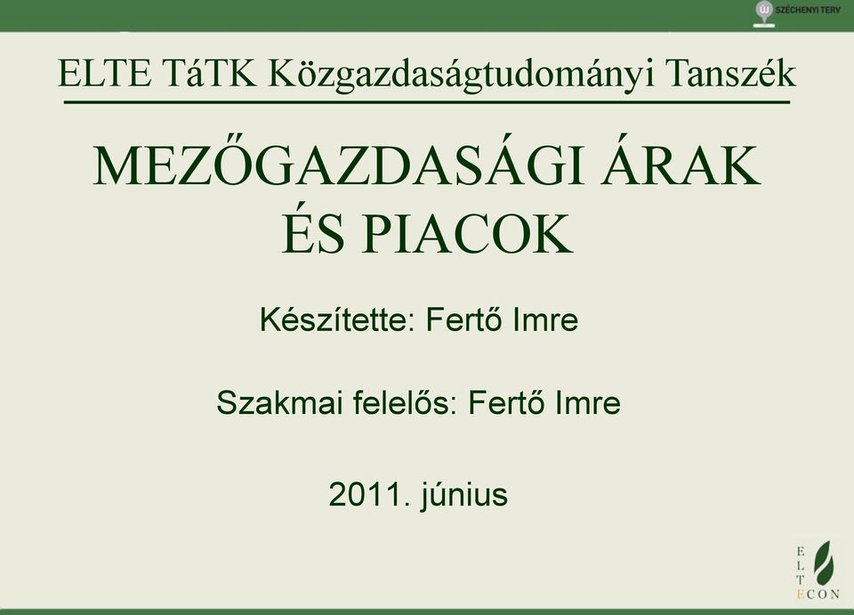 PIACOK Készítette: Fertő Imre