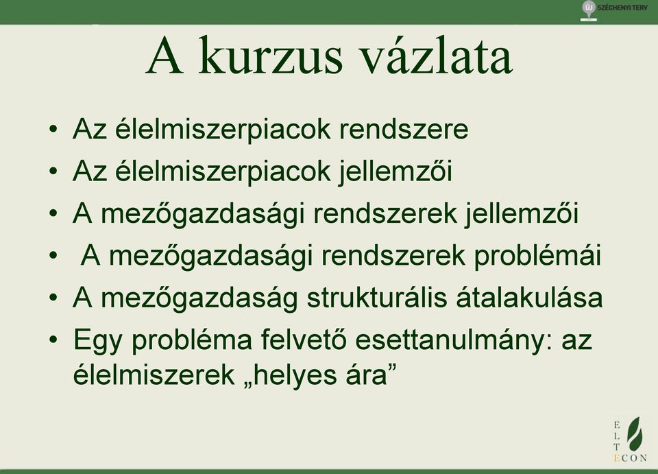 A mezőgazdasági rendszerek problémái A mezőgazdaság