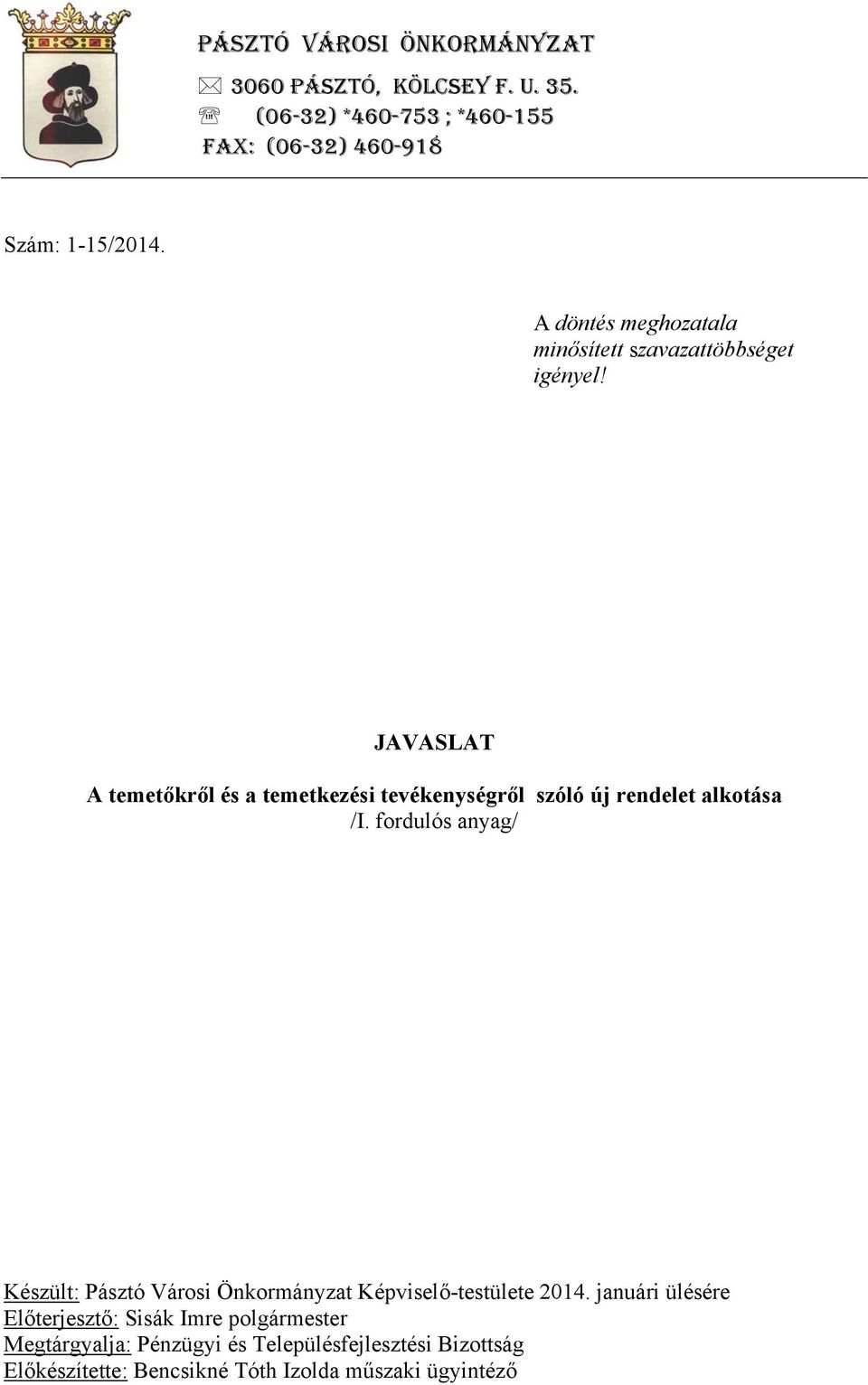 JAVASLAT A temetőkről és a temetkezési tevékenységről szóló új rendelet alkotása /I.