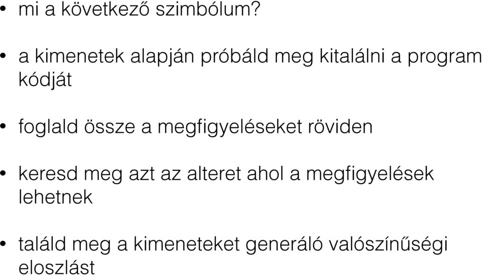 foglald össze a megfigyeléseket röviden keresd meg azt az