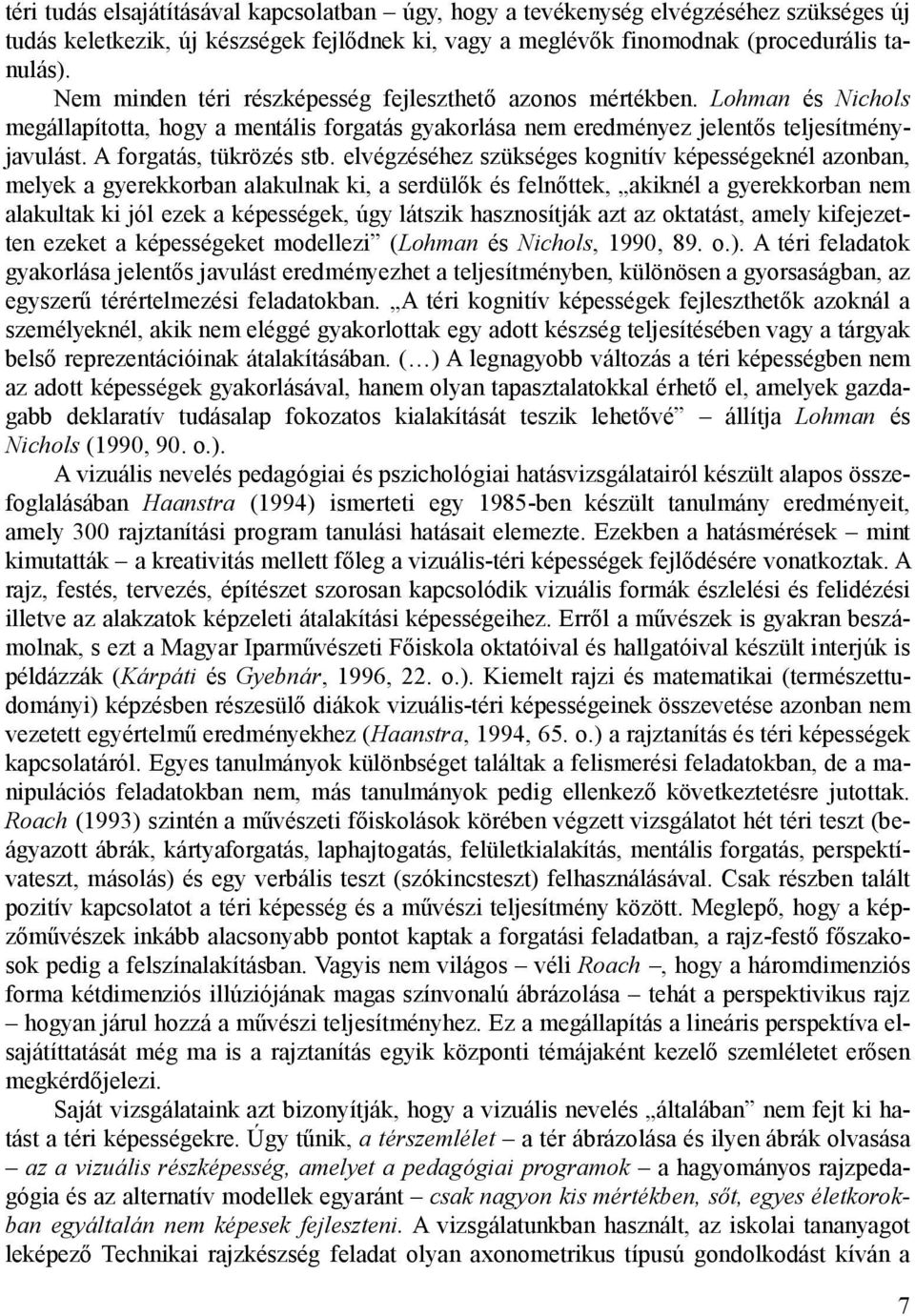A forgatás, tükrözés stb.